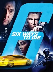 مشاهدة فيلم Ways To Die 6 2015 مترجم