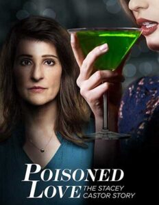 شاهدفيلم Poisoned Love The Stacey Castor Story 2020 مترجم