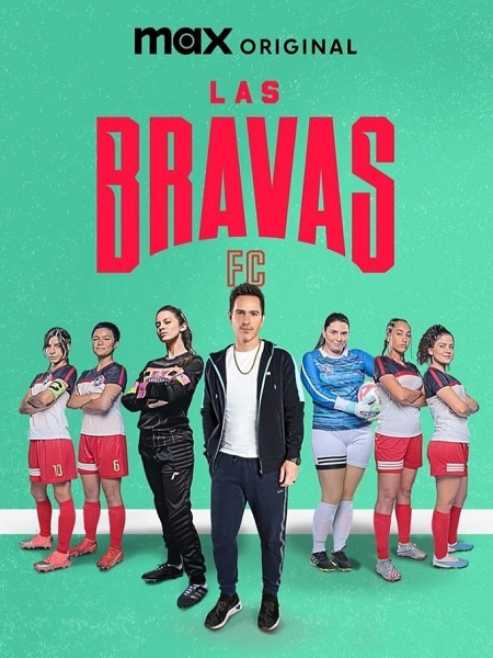 مشاهدة مسلسل Las Bravas F C الموسم الثاني الحلقة 1 مترجمة