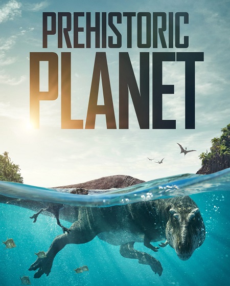 مشاهدة مسلسل Prehistoric Planet الموسم الاول الحلقة 4 مترجمة