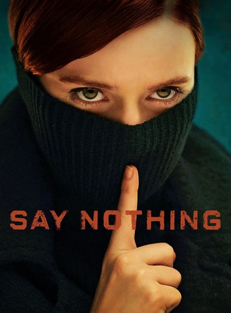 مشاهدة مسلسل Say Nothing الحلقة 9 مترجمة